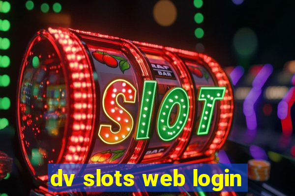 dv slots web login